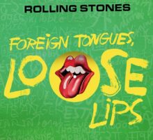 The Rolling Stones Foreign Tongues, Loose Lips deluxe edition featuring five additional songs, out November 27, 2026.
